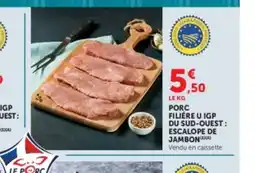 Hyper U LE PORC ESCALOPE DE JAMBON offre