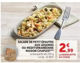 Hyper U MAISON CHAPUIS SALADE DE PETIT ÉPAUTRE offre