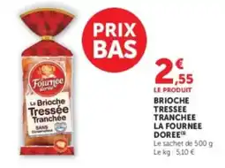 Hyper U La Fournée Doree Brioche Tressée Tranchée offre