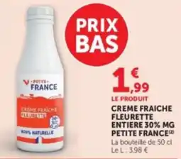 Hyper U PETITE FRANCE Crème fraîche fleurette offre