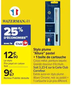 Carrefour WATERMAN Stylo plume Allure pastel +1 boîte de cartouche offre