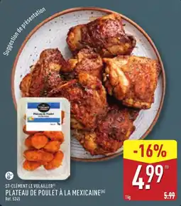 ALDI ST-CLÉMENT LE VOLAILLER PLATEAU DE POULET À LA MEXICAINE offre