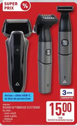 ALDI AMBIAINO RASOIR OU TONDEUSE ÉLECTRIQUE offre