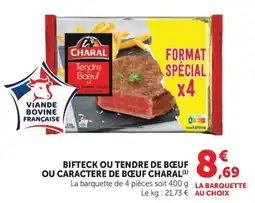 U Express CHARAL BIFTECK OU TENDRE DE BŒUF offre