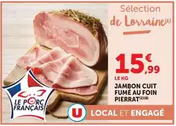 U Express Pierrat Jambon cuit fumé au foin offre