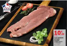 Hyper U Le Porc Français Filet mignon de porc offre