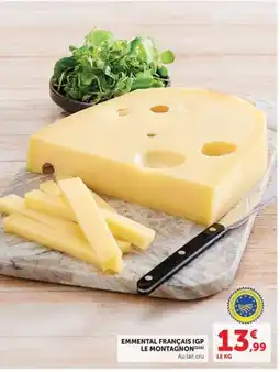 Hyper U LE MONTAGNON EMMENTAL FRANÇAIS IGP offre