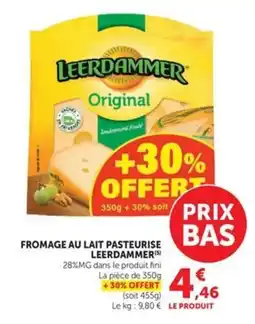 Hyper U LEERDAMMER Fromage au lait pasteurise offre