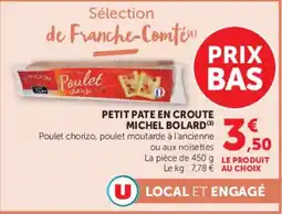 Super U MICHEL BOLARD PETIT PATE EN CROUTE offre
