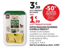 Super U FLORELLI PASTA FRESCA offre