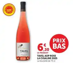 Hyper U La Cigaline Tavel offre