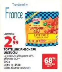 Auchan Supermarché Lustucru - tortellini jambon cru offre