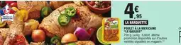 E.Leclerc Express Le gaulois - poulet a la meccaine offre
