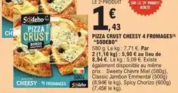 E.Leclerc Express Sodebo - pizza crust cheesy 4 fromages offre