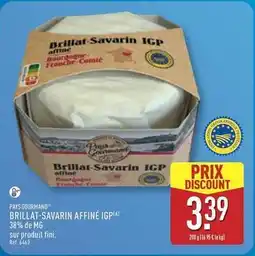 ALDI Paysan gourmand - brillat savarin affiné igp offre