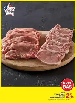 Hyper U Porc cote de porc echine et/ou premiere offre