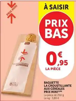 U Express Prix mini - baguette la croustillante aux céréales offre