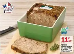 Hyper U Vallegrain - terrine campagnarde ou rillettes pur porc offre