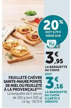 U Express Feuilleté chèvre sainte-maure pointe de miel ou feuilleté à la provençale offre