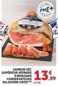 U Express Jambon sec supérieur affinage 9 mois sans conservateurs salaisons cros offre
