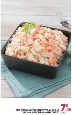 Hyper U Duo d'ananas et de carottes au surimi ou champignons a la grecoue offre