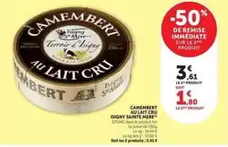 Hyper U Isigny sainte mére - camembert au lait cru offre