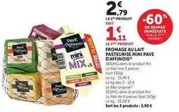 Hyper U Pavé d'affinois - fromage au lait pasteurise mini offre