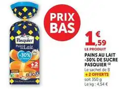 U Express Pasquier - pains au lait -30% de sucre offre