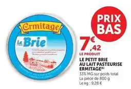 Super U Ermitage - le petit brie au lait pasteurise offre