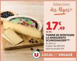 U Express Fromagerie schmidhauser - tomme de montagne la marguerite offre