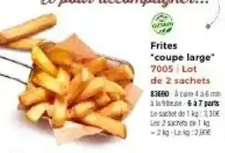 Thiriet Frites "coupe large" offre