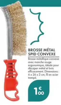 Point Vert SPID BROSSE MÉTAL CONVEXE offre