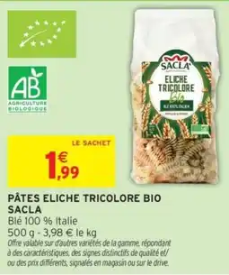 Intermarché SACLA Pâtes Eliche Tricolore Bio offre