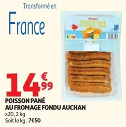 Auchan Auchan Poisson pané au fromage fondu offre
