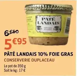 E.Leclerc CONSERVERIE DUPPLACEAU PÂTÉ LANDAIS 10% FOIE GRAS offre