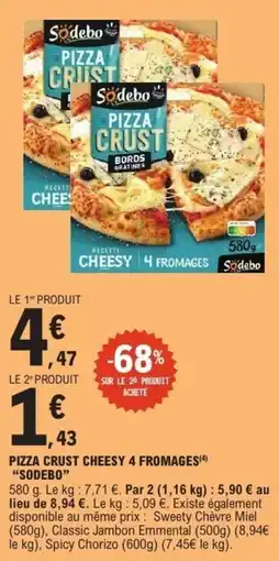 E.Leclerc Sodebo Pizza Crust Cheesy 4 Fromages offre