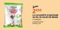 E.Leclerc TCHANQUÉ LA CACAHUÈTE D'AQUITAINE offre