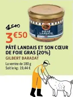 E.Leclerc GILBERT BARADAT PÂTÉ LANDAIS ET SON CŒUR DE FOIE GRAS offre