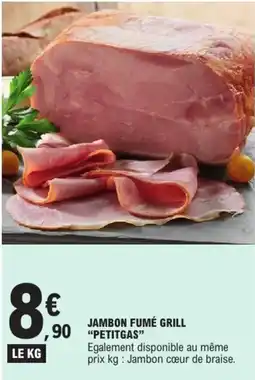 E.Leclerc PETITGAS Jambon fumé grill offre