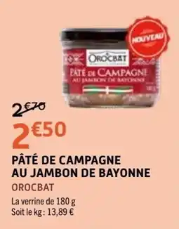E.Leclerc OROCBAT PÂTÉ DE CAMPAGNE AU JAMBON DE BAYONNE offre