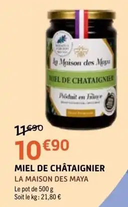 E.Leclerc LA MAISON DES MAYA MIEL DE CHÂTAIGNIER offre