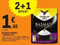 E.Leclerc TAUREAU AILÉ RIZ MICRO-ONDABLE offre