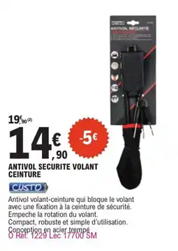 E.Leclerc L'Auto Custo antivol securite volant ceinture offre
