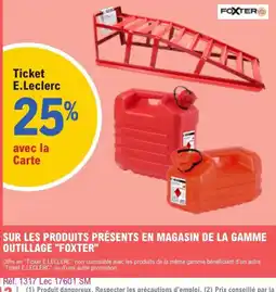 E.Leclerc L'Auto Foxter Sur les produits présents en magasin de la gamme outillage offre