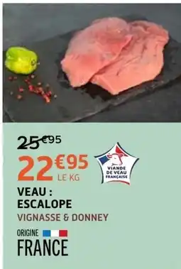 E.Leclerc Viande de Veau Française Escalope Vignasse & Donney offre