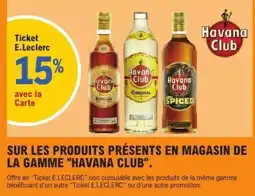 E.Leclerc Havana Club Sur les produits présents en magasin de la gamme offre