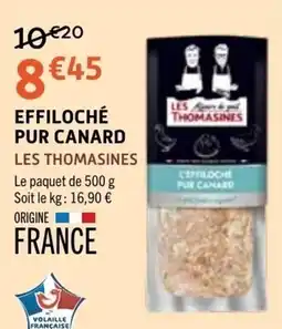 E.Leclerc LES THOMASINES EFFILOCHÉ PUR CANARD offre