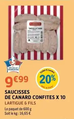 E.Leclerc LARTIGUE & FILS SAUCISSES DE CANARD CONFITES offre