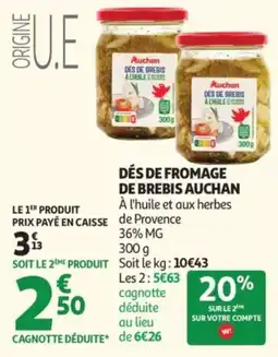 Auchan Auchan Dés de fromage de brebis offre