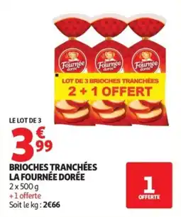 Auchan La Fournée Dorée Brioches tranchées offre